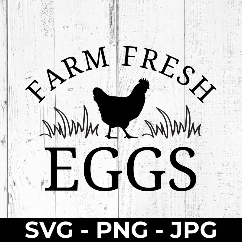 Farm Fresh Eggs SVG – Chicken Sign Cut File Printable | High Fly Crafts