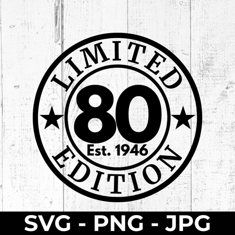 Limited 80 Edition 1946 SVG – 80th Birthday Cut File | High Fly Crafts